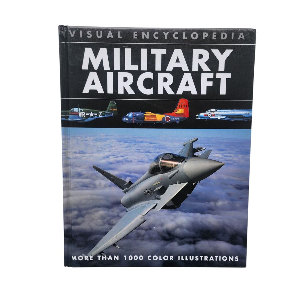Visual Encyclopedia of Military Aircraft by Jim Winchester Hardcover